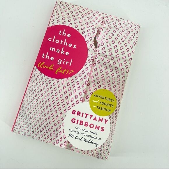 The Clothes Make the Girl (Look Fat)? - by Brittany Gibbons (Paperback) - Picture 3 of 12